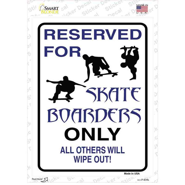 Reserved For Skateboarders Only Novelty Rectangle Sticker Decal