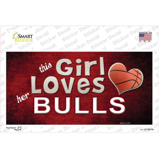 This Girl Loves Her Bulls Novelty Sticker Decal