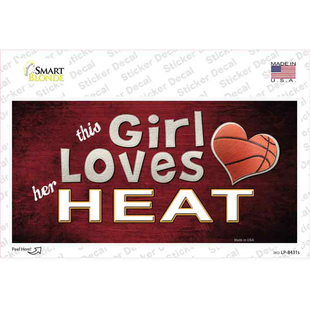 This Girl Loves Her Heat Novelty Sticker Decal