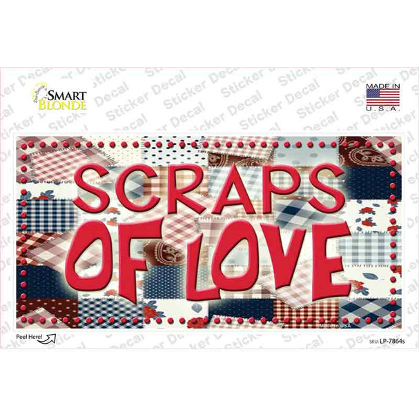 Scraps Of Love Novelty Sticker Decal