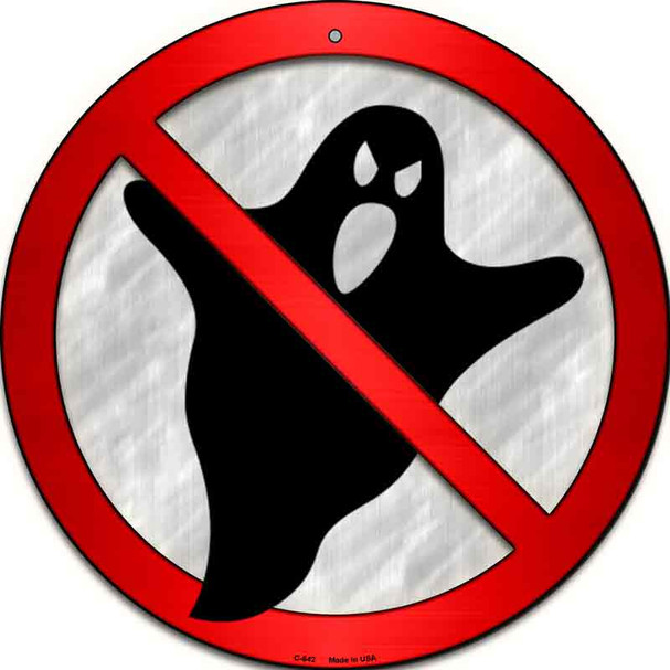 No Ghosts Novelty Metal Circular Sign C-642