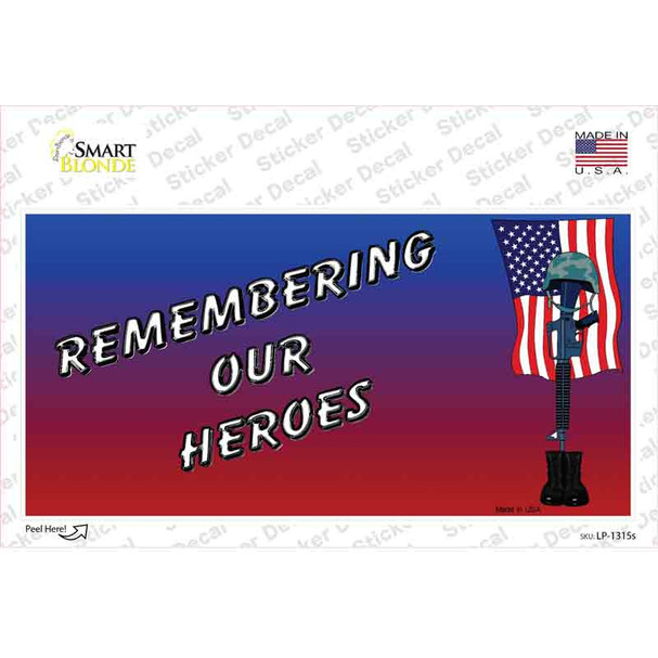 Remembering Our Heroes Novelty Sticker Decal