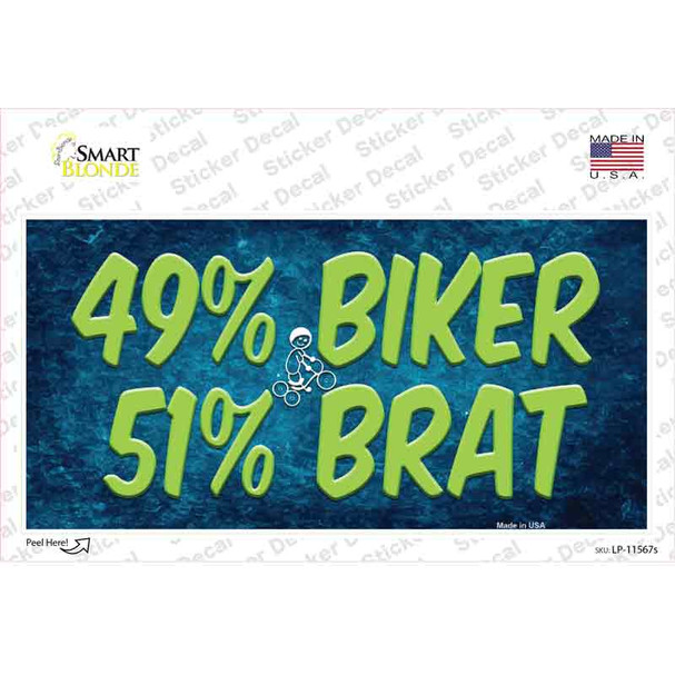49% Biker 51% Brat Novelty Sticker Decal