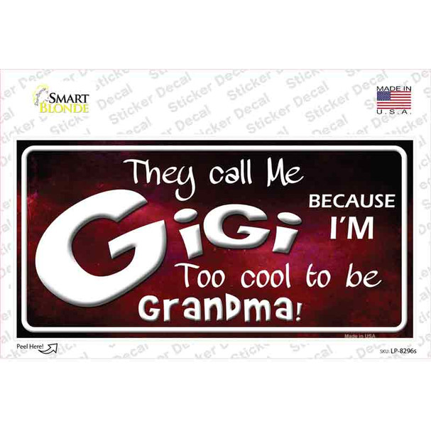 They Call Me Gigi Novelty Sticker Decal