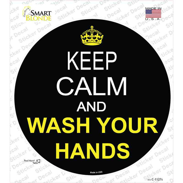 Keep Calm Wash Your Hands Novelty Circle Sticker Decal