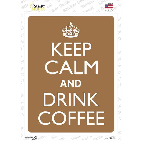 Keep Calm Drink Coffee Novelty Rectangle Sticker Decal