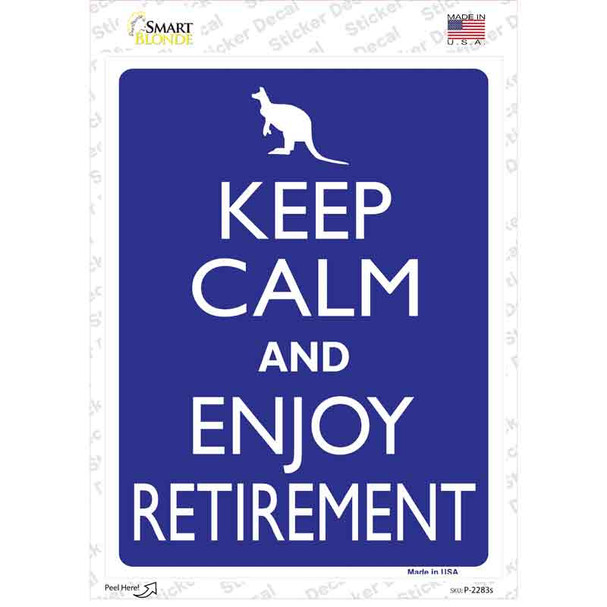 Keep Calm Enjoy Retirement Novelty Rectangle Sticker Decal