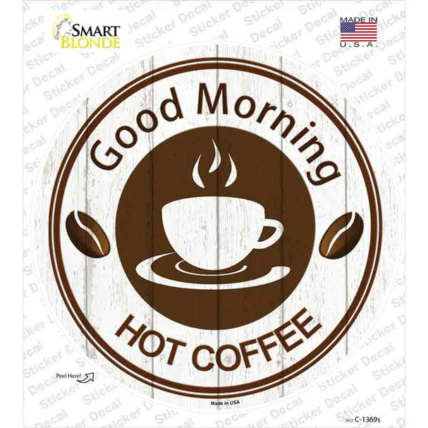 Good Morning Novelty Circle Sticker Decal