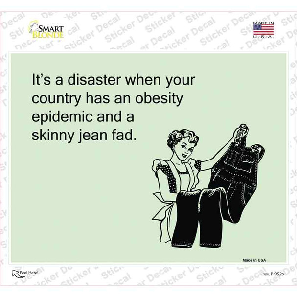Obesity Epidemic Skinny Jean Fad Novelty Rectangle Sticker Decal