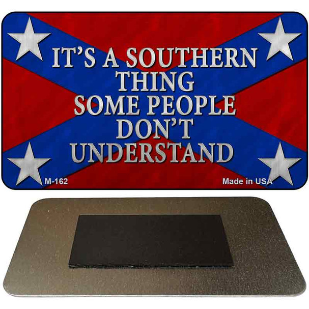 Its A Southern Thing Novelty Metal Magnet M-162