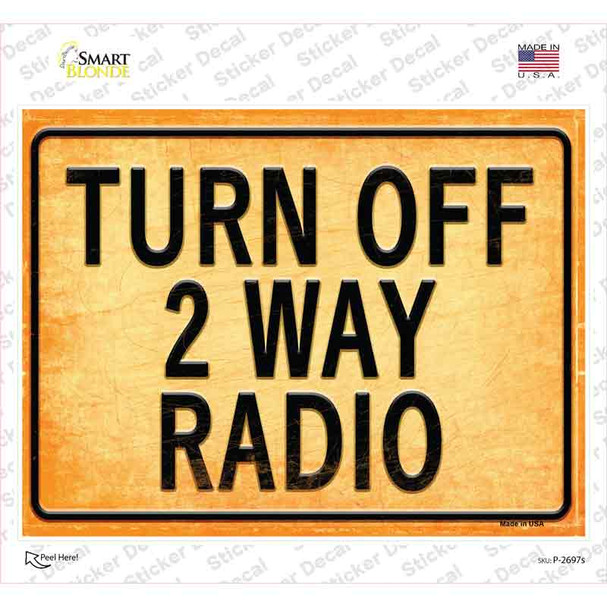 Turn Off 2 Way Radio Novelty Rectangle Sticker Decal