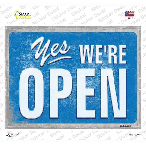 Yes We're Open Novelty Rectangle Sticker Decal