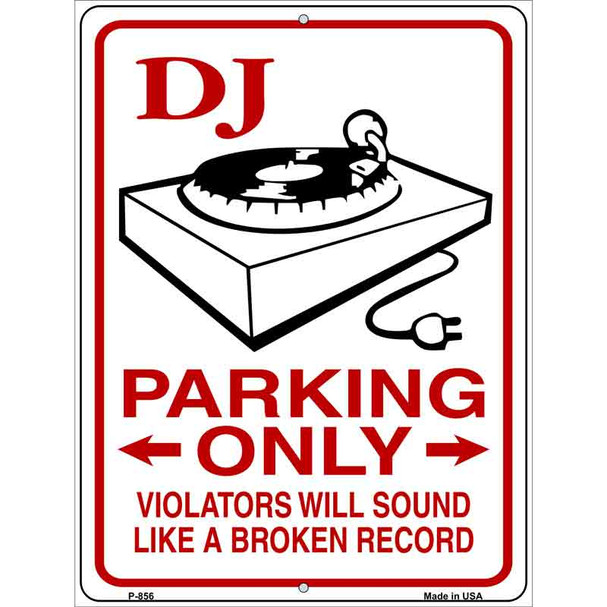 Dj Parking Broken Record Novelty Metal Parking Sign