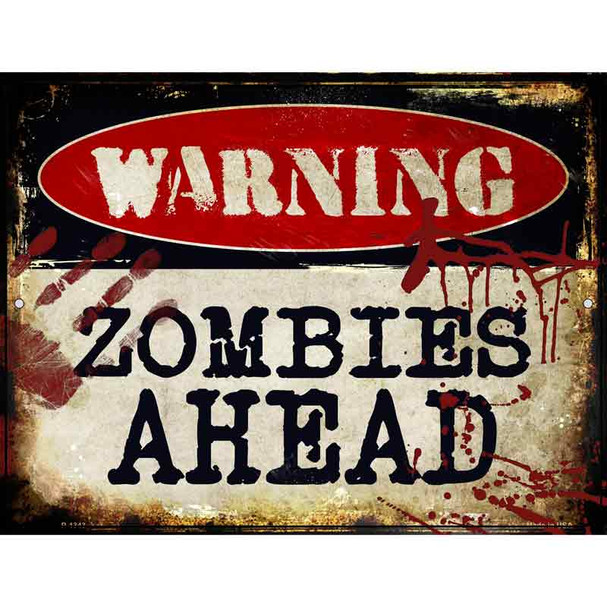 Zombies Ahead Metal Novelty Parking Sign P-1343