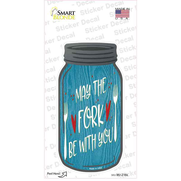 May The Fork Be With You Novelty Mason Jar Sticker Decal