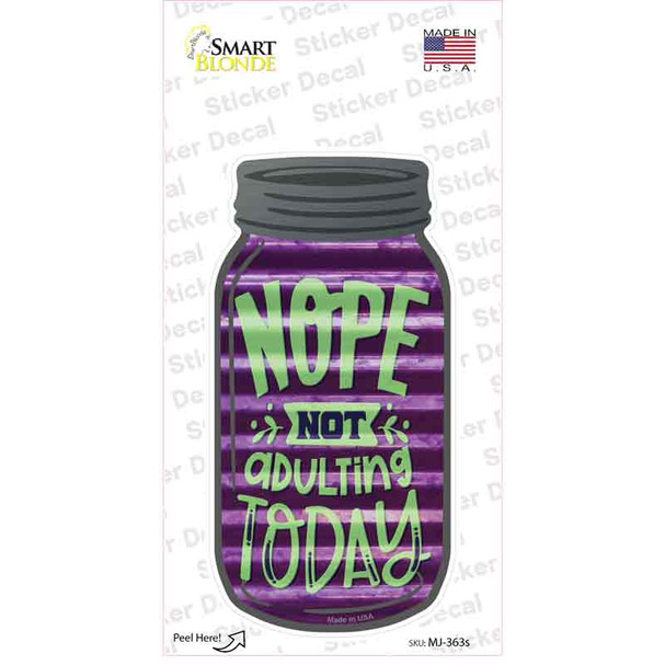Not Adulting Today Corrugated Purple Novelty Mason Jar Sticker Decal