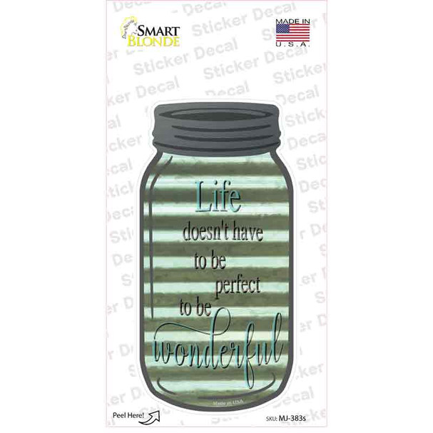 Doesnt Have To Be Perfect Corrugated Novelty Mason Jar Sticker Decal