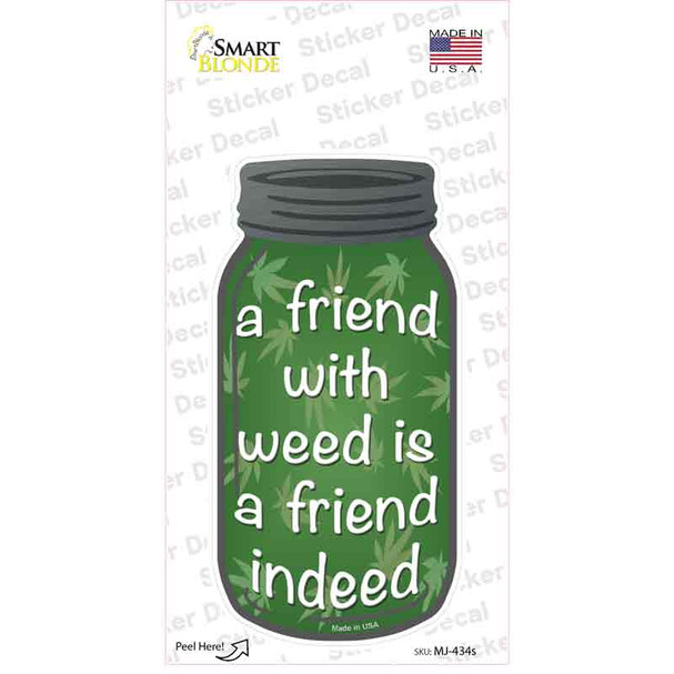 Friend With Weed Novelty Mason Jar Sticker Decal