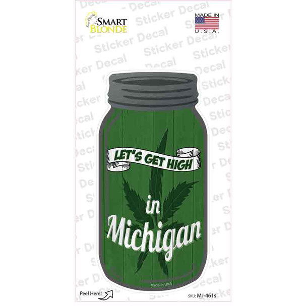 Get High Michigan Green Novelty Mason Jar Sticker Decal