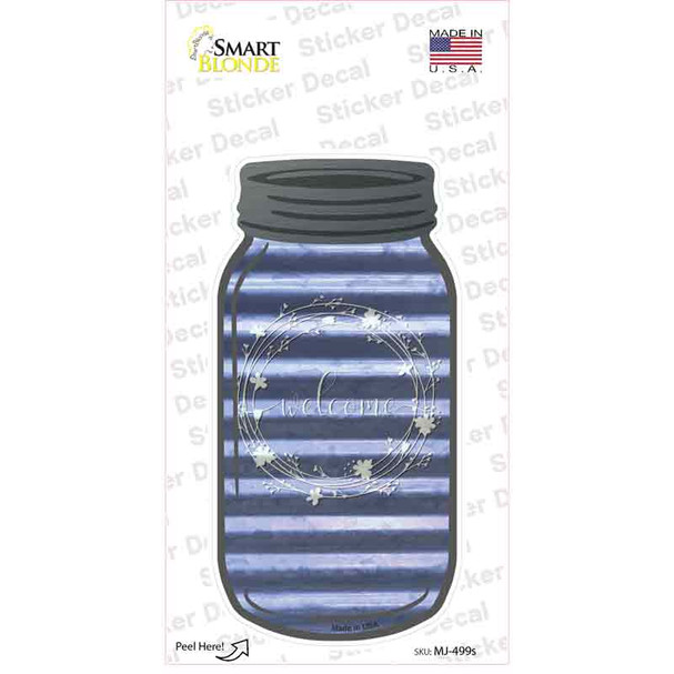 Welcome Blue Corrugated Novelty Mason Jar Sticker Decal