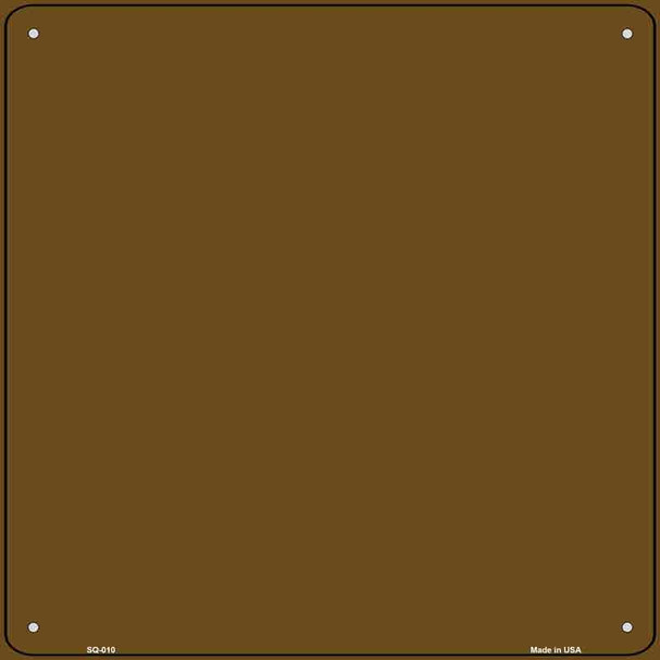 Brown Solid Novelty Metal Square Sign