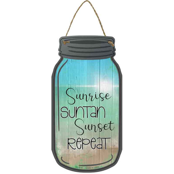Sunrise Suntan Sunset Novelty Metal Mason Jar Sign