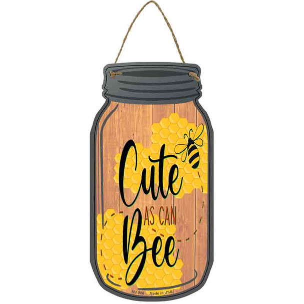 Cute As Can Bee Novelty Metal Mason Jar Sign