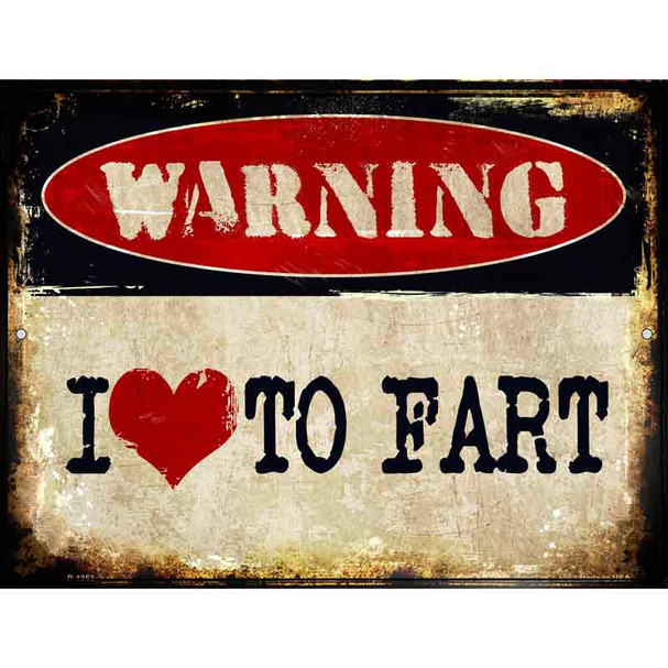 I Love To Fart Metal Novelty Parking Sign