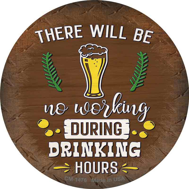 No Working During Drinking Hours Novelty Circle Coaster Set of 4