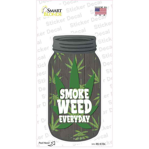 Smoke Weed Everyday Novelty Mason Jar Sticker Decal