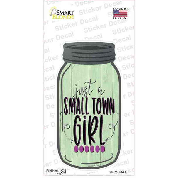 Just A Small Town Girl Novelty Mason Jar Sticker Decal