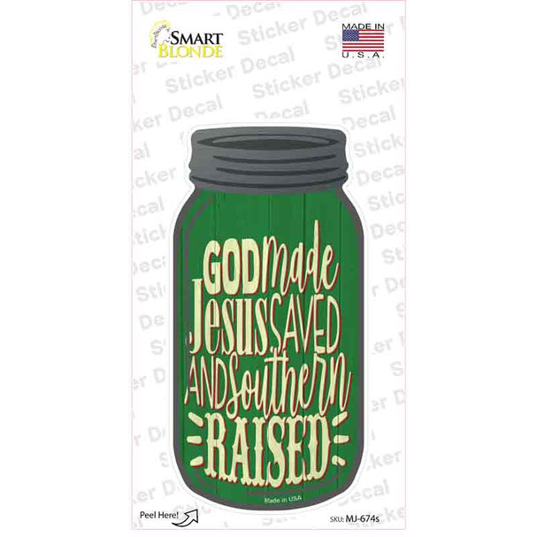 God Made Jesus Green Novelty Mason Jar Sticker Decal