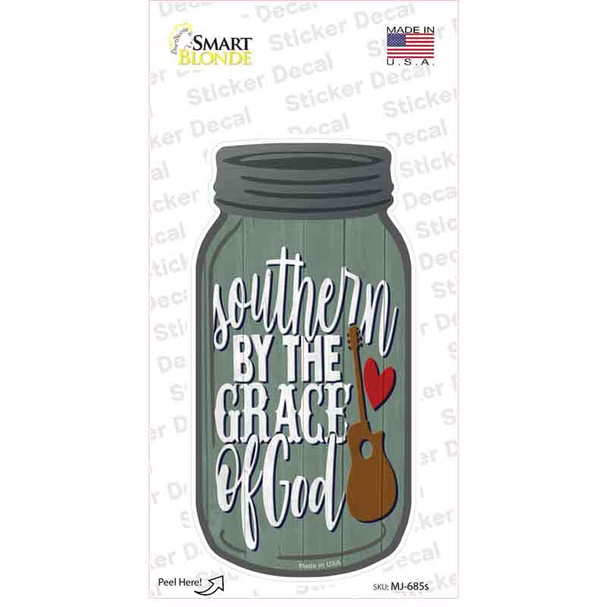 Southern By The Grace Of God Novelty Mason Jar Sticker Decal