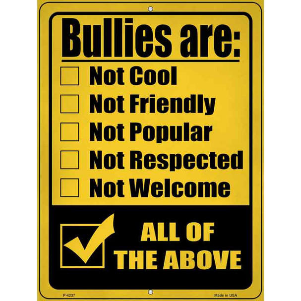 Bullies Are All Of The Above Novelty Metal Parking Sign