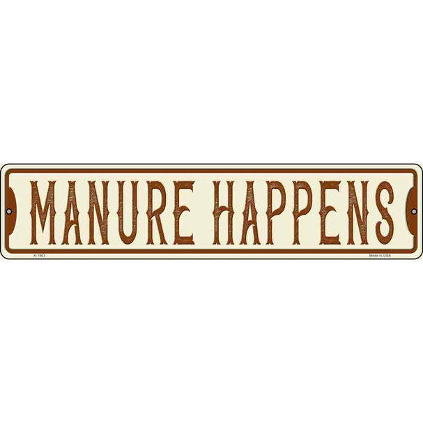 Manure Happens Novelty Metal Street Sign