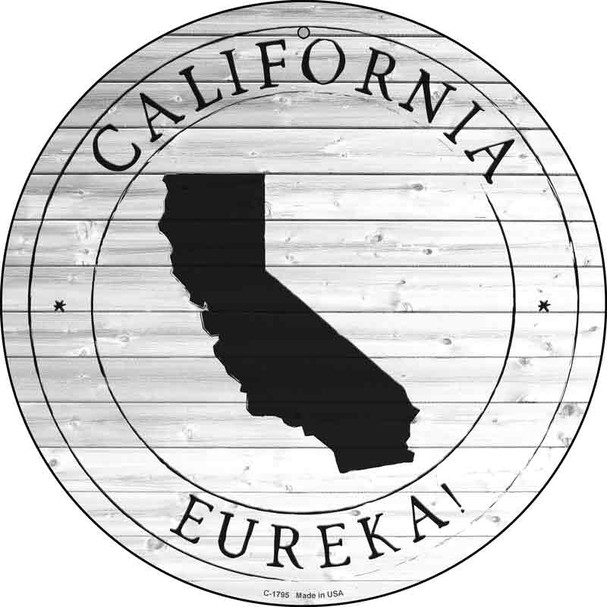 California Eureka Novelty Metal Circle Sign C-1795