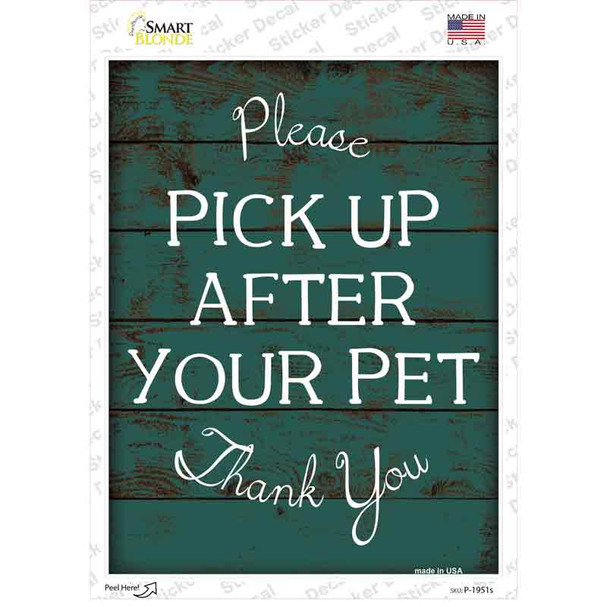 Pick Up After Your Pet Novelty Rectangular Sticker Decal