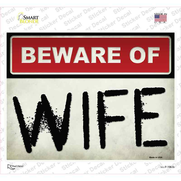 Beware Of Wife Novelty Rectangular Sticker Decal