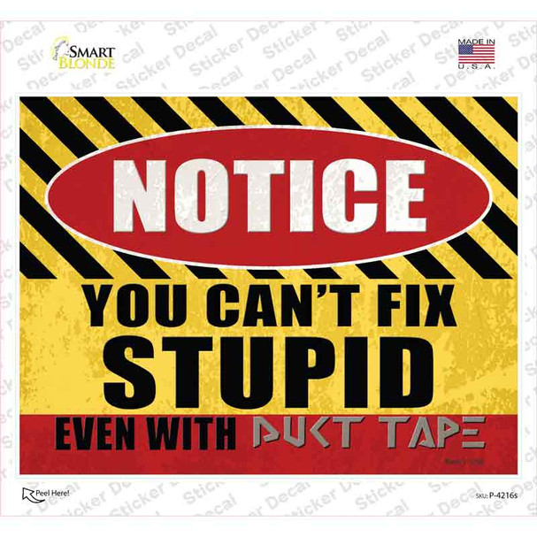 Cant Fix Stupid Even With Duct Tape Novelty Rectangle Sticker Decal