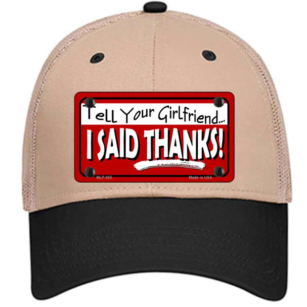 Tell Your Girlfriend Thanks Novelty License Plate Hat