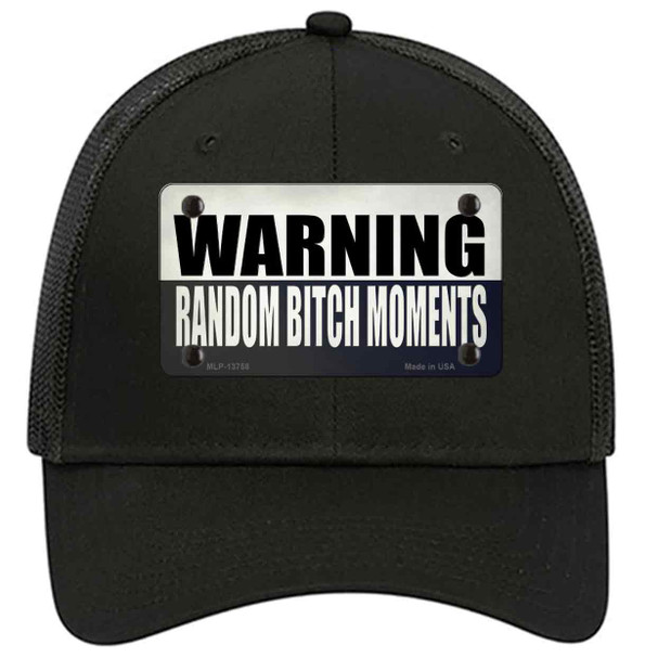 Random Bitch Moment Novelty License Plate Hat Tag