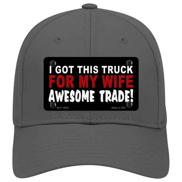 Trade Truck For My Wife Novelty License Plate Hat