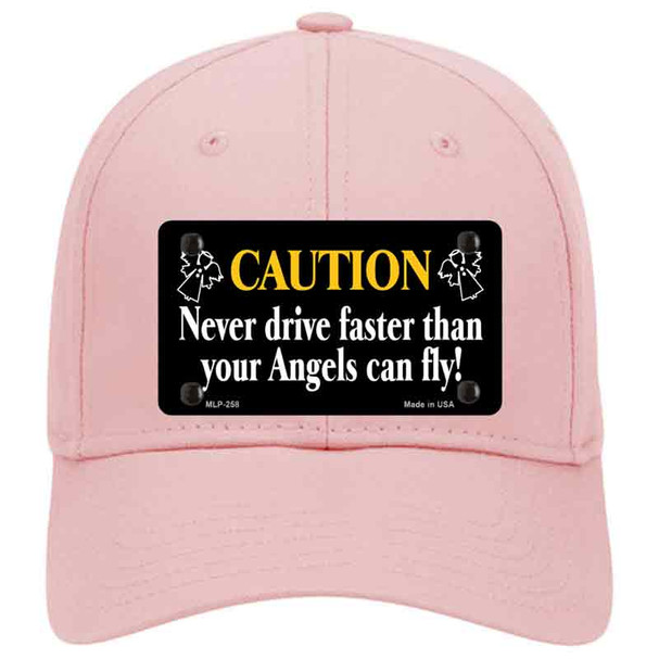 Never Drive Faster Than Angels Fly Novelty License Plate Hat