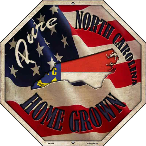 North Carolina Home Grown Metal Novelty Stop Sign