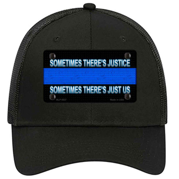 Sometimes Theres Justice Blue Line Novelty License Plate Hat