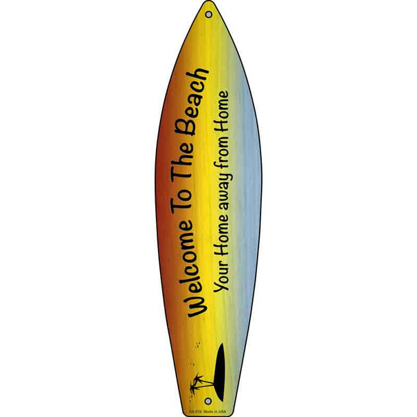 Welcome Home Away From Home Novelty Metal Surfboard Sign
