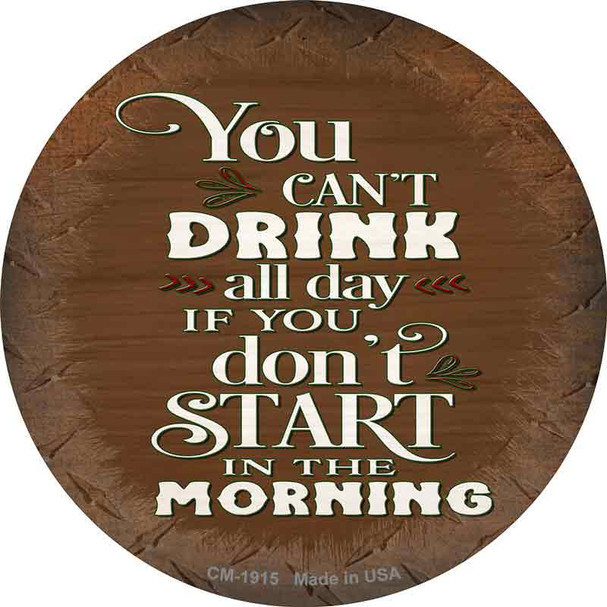 Cant Drink All Day Brown Novelty Circle Coaster Set of 4