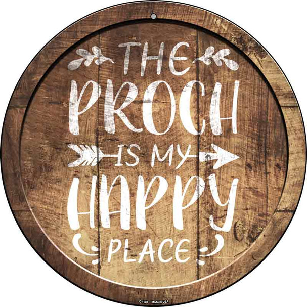Porch Is My Happy Place Novelty Metal Circle Sign