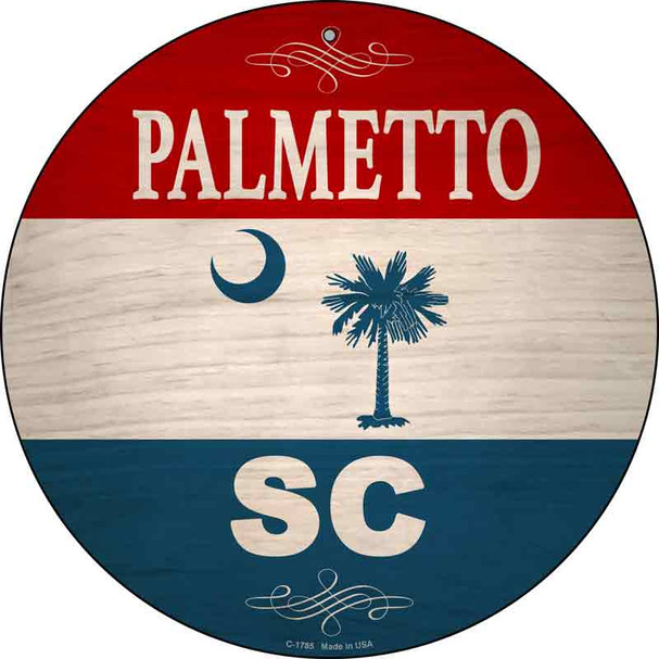 Palmetto SC Flag Novelty Metal Circle Sign C-1785