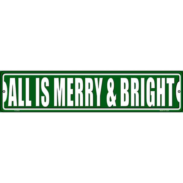 All Is Merry And Bright Novelty Metal Street Sign